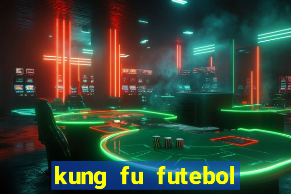 kung fu futebol clube dublado torrent